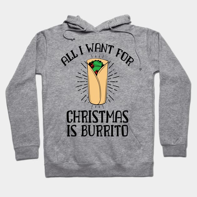 Burrito for Christmas Hoodie by oksmash